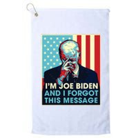 Retro Im Joe Biden And I Forgot This Message Us Flag Platinum Collection Golf Towel