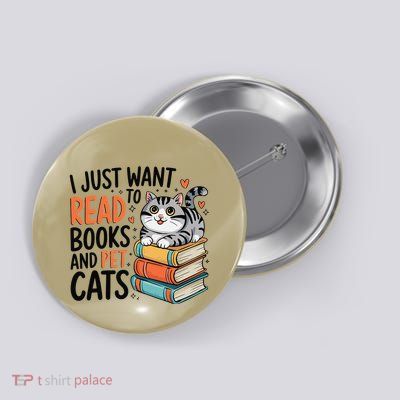 Retro I Just Want To Read Books And Pet Cats Cat Button