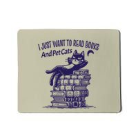 Retro I Just Want To Read Books And Pet Cats Cat Mousepad