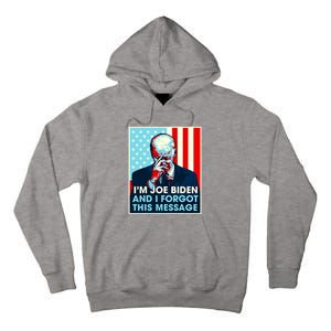 Retro Im Joe Biden And I Forgot This Message Us Flag Tall Hoodie