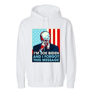 Retro Im Joe Biden And I Forgot This Message Us Flag Garment-Dyed Fleece Hoodie