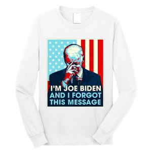 Retro Im Joe Biden And I Forgot This Message Us Flag Long Sleeve Shirt