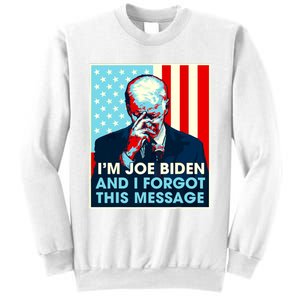 Retro Im Joe Biden And I Forgot This Message Us Flag Sweatshirt