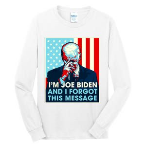 Retro Im Joe Biden And I Forgot This Message Us Flag Tall Long Sleeve T-Shirt