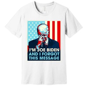 Retro Im Joe Biden And I Forgot This Message Us Flag Premium T-Shirt