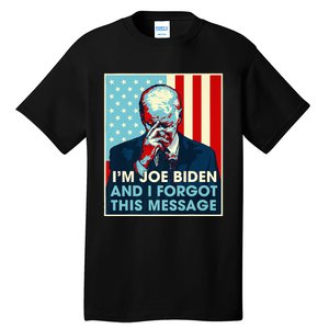 Retro I'm Joe Biden And I Forgot This Message US Flag Tall T-Shirt