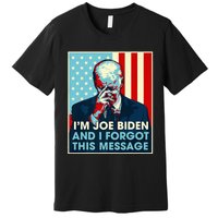 Retro I'm Joe Biden And I Forgot This Message US Flag Premium T-Shirt