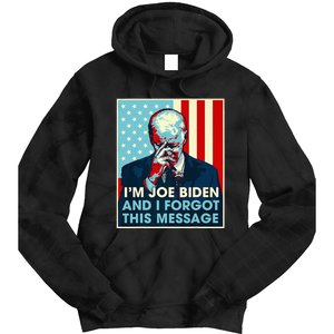 Retro I'm Joe Biden And I Forgot This Message US Flag Tie Dye Hoodie