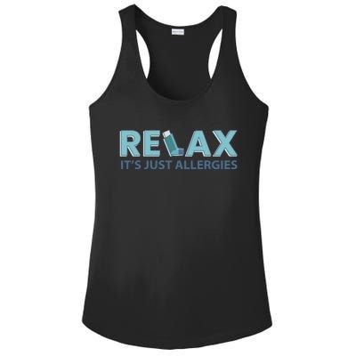 Relax It's Just Allergies Gift Ladies PosiCharge Competitor Racerback Tank