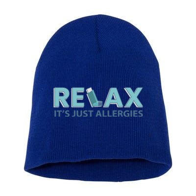 Relax It's Just Allergies Gift Short Acrylic Beanie