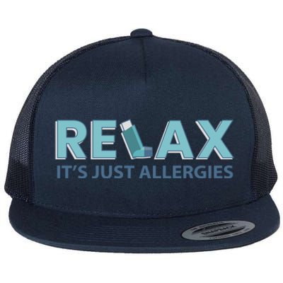 Relax It's Just Allergies Gift Flat Bill Trucker Hat