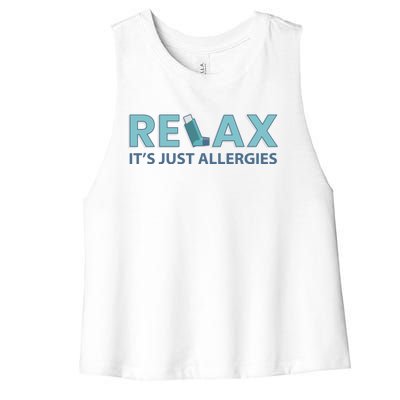 Relax It's Just Allergies Gift Women's Racerback Cropped Tank