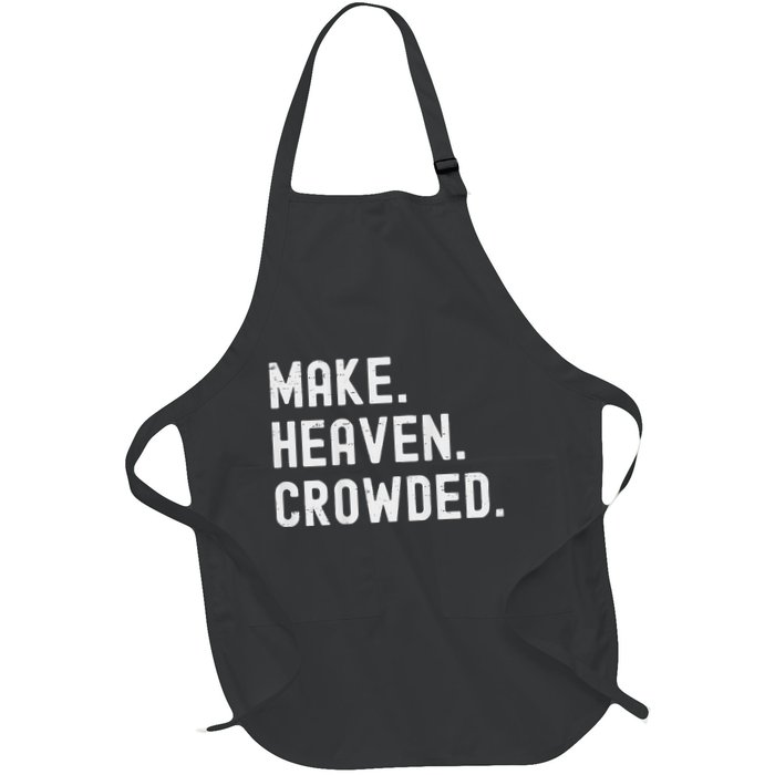 Retro IM Just Here Recruiting Make Heaven Crowded (2 Sided) Full-Length Apron With Pockets