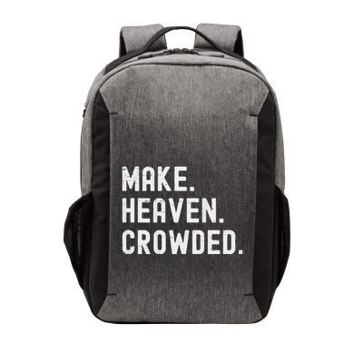 Retro IM Just Here Recruiting Make Heaven Crowded (2 Sided) Vector Backpack