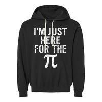 Retro I'm Just Here For The Pi Math Pie Geek Pi Day Garment-Dyed Fleece Hoodie
