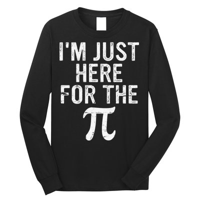 Retro I'm Just Here For The Pi Math Pie Geek Pi Day Long Sleeve Shirt