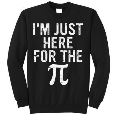 Retro I'm Just Here For The Pi Math Pie Geek Pi Day Sweatshirt