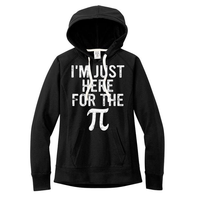 Retro I'm Just Here For The Pi Math Pie Geek Pi Day Women's Fleece Hoodie