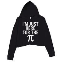 Retro I'm Just Here For The Pi Math Pie Geek Pi Day Crop Fleece Hoodie