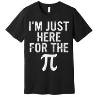Retro I'm Just Here For The Pi Math Pie Geek Pi Day Premium T-Shirt