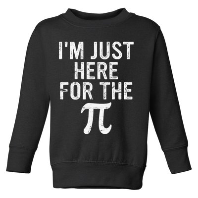 Retro I'm Just Here For The Pi Math Pie Geek Pi Day Toddler Sweatshirt