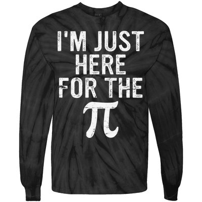 Retro I'm Just Here For The Pi Math Pie Geek Pi Day Tie-Dye Long Sleeve Shirt