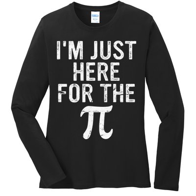 Retro I'm Just Here For The Pi Math Pie Geek Pi Day Ladies Long Sleeve Shirt