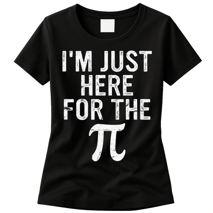 Retro I'm Just Here For The Pi Math Pie Geek Pi Day Womens T-Shirt