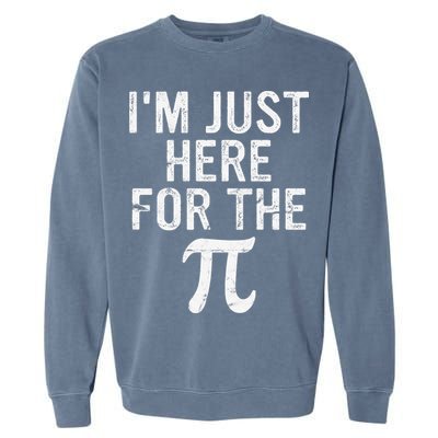 Retro I'm Just Here For The Pi Math Pie Geek Pi Day Garment-Dyed Sweatshirt