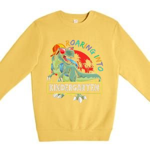 Roaring Into Kindergarten Dinosaur Trex Back To School Gift Premium Crewneck Sweatshirt