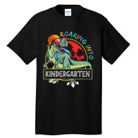 Roaring Into Kindergarten Dinosaur Trex Back To School Gift Tall T-Shirt