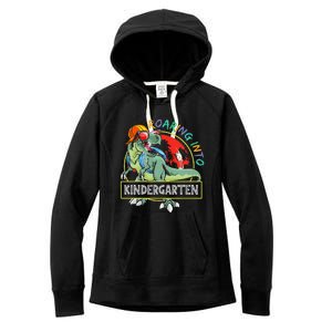 Roaring Into Kindergarten Dinosaur Trex Back To School Gift Women's Fleece Hoodie