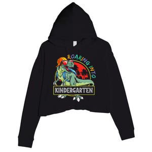 Roaring Into Kindergarten Dinosaur Trex Back To School Gift Crop Fleece Hoodie