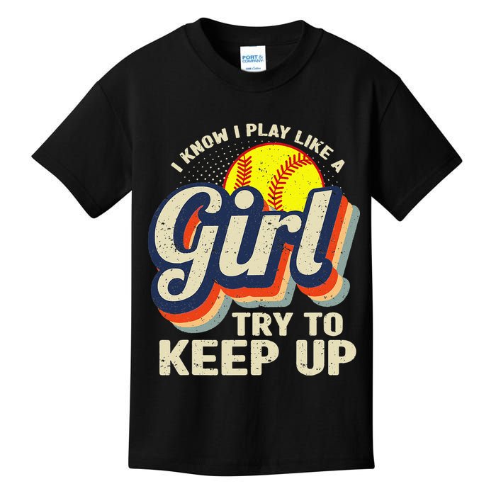 Retro I Know I Play Like A Try To Keep Up Softball Kids T-Shirt