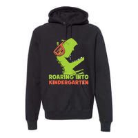 Roaring Into Kindergarten Dinosaur Back To School Premium Hoodie