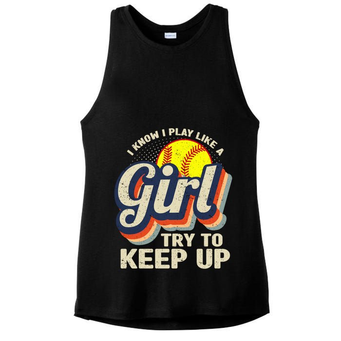 Retro I Know I Play Like A Girl Try To Keep Up Softball Ladies PosiCharge Tri-Blend Wicking Tank