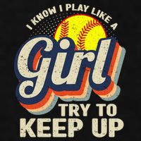 Retro I Know I Play Like A Girl Try To Keep Up Softball Ladies PosiCharge Tri-Blend Wicking Tank