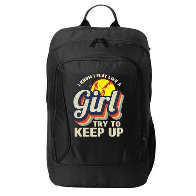 Retro I Know I Play Like A Girl Try To Keep Up Softball City Backpack