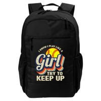 Retro I Know I Play Like A Girl Try To Keep Up Softball Backpack
