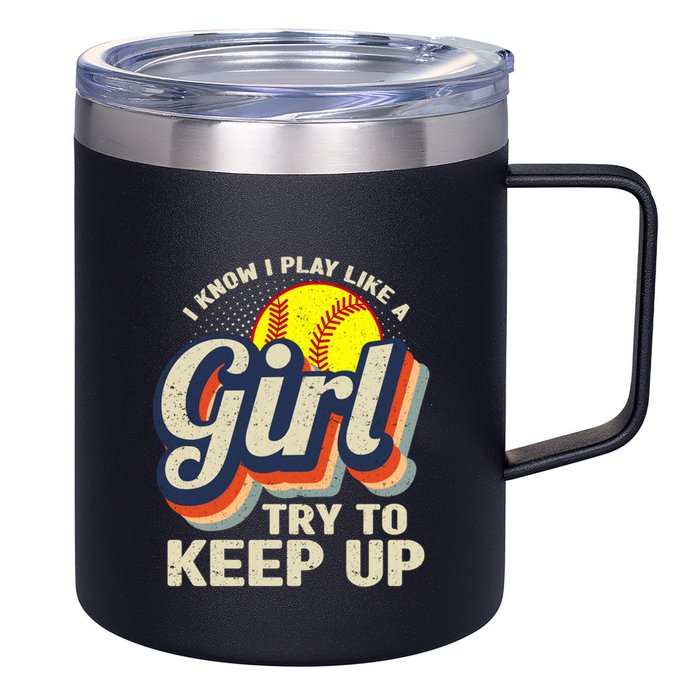 Retro I Know I Play Like A Girl Try To Keep Up Softball 12oz Stainless Steel Coffee Mug