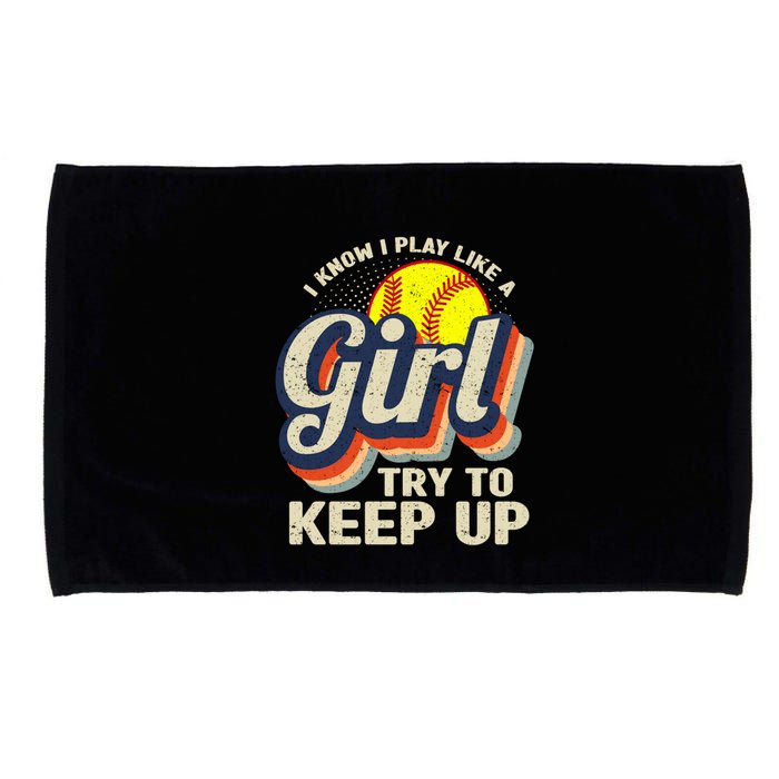 Retro I Know I Play Like A Girl Try To Keep Up Softball Microfiber Hand Towel
