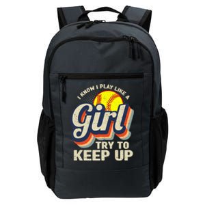 Retro I Know I Play Like A Girl Try To Keep Up Softball Daily Commute Backpack