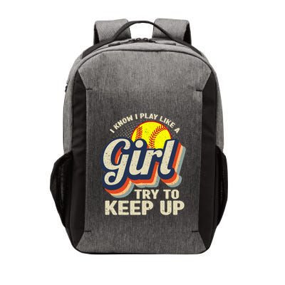 Retro I Know I Play Like A Girl Try To Keep Up Softball Vector Backpack
