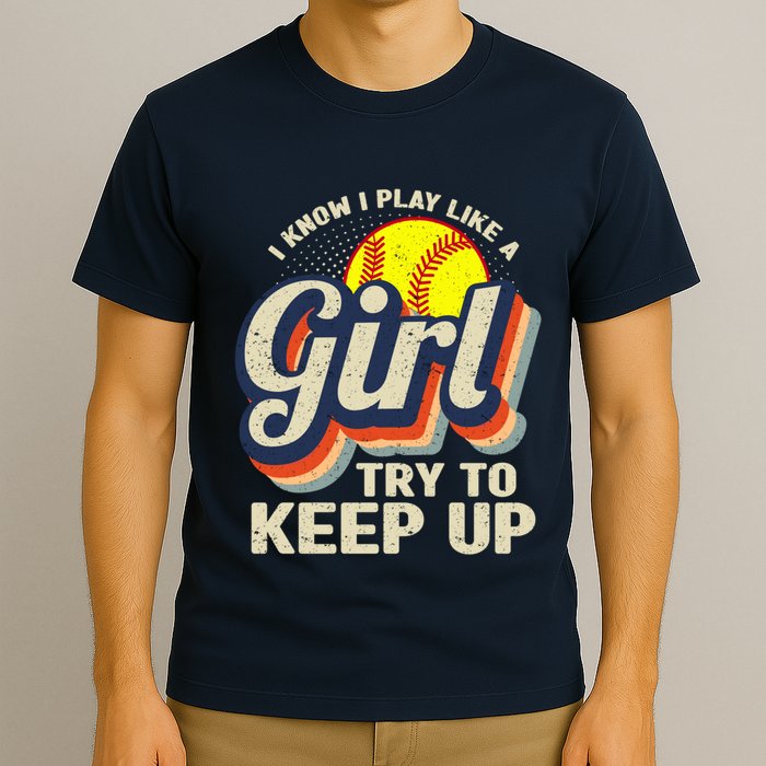 Retro I Know I Play Like A Girl Try To Keep Up Softball T-Shirt