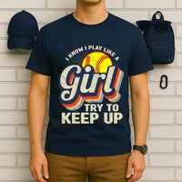 Retro I Know I Play Like A Girl Try To Keep Up Softball T-Shirt