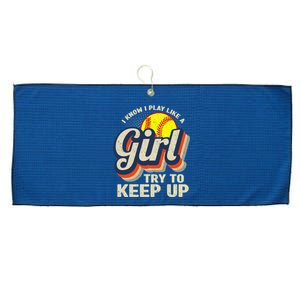 Retro I Know I Play Like A Girl Try To Keep Up Softball Large Microfiber Waffle Golf Towel