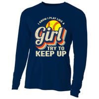 Retro I Know I Play Like A Girl Try To Keep Up Softball Cooling Performance Long Sleeve Crew