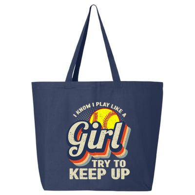 Retro I Know I Play Like A Girl Try To Keep Up Softball 25L Jumbo Tote