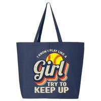 Retro I Know I Play Like A Girl Try To Keep Up Softball 25L Jumbo Tote