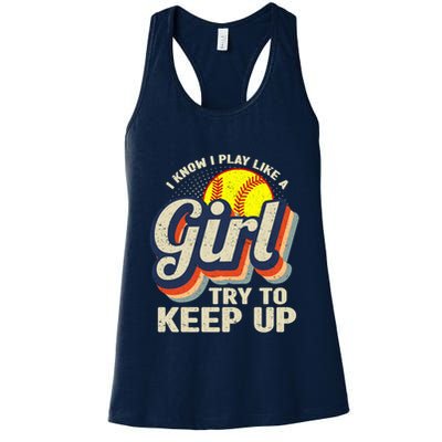 Retro I Know I Play Like A Girl Try To Keep Up Softball Womens Tank Top